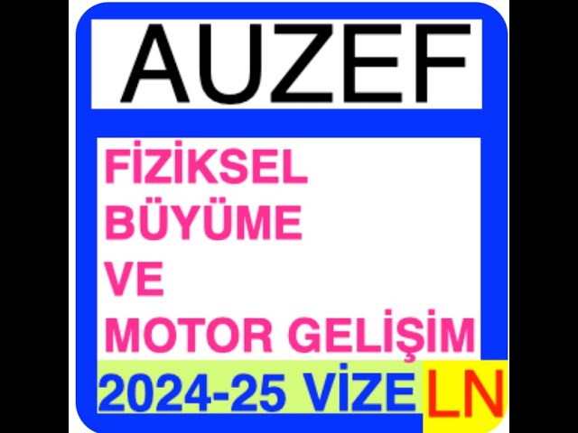 'Video thumbnail for Auzef Fiziksel Büyüme ve Motor Gelişim 2024 - 25 Vize Soruları'