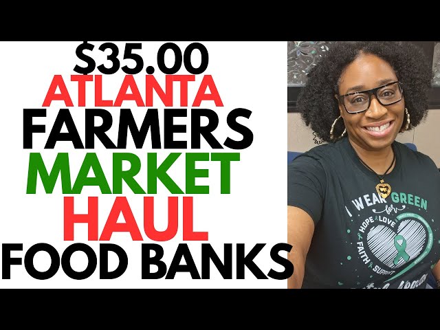 Video thumbnail for ATLANTA- $35.00 DeKalb Farmers Market Haul - Food Banks Resources - NO MORE FOOD STAMPS - HERE U GO!
