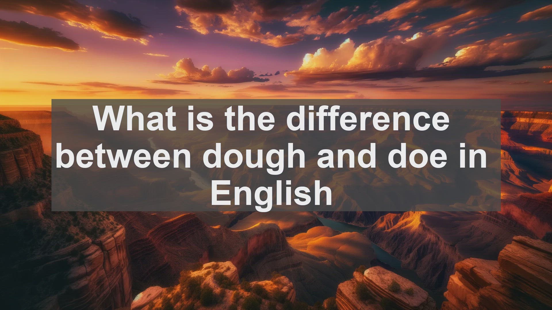 'Video thumbnail for What is the difference between dough and doe in English?'
