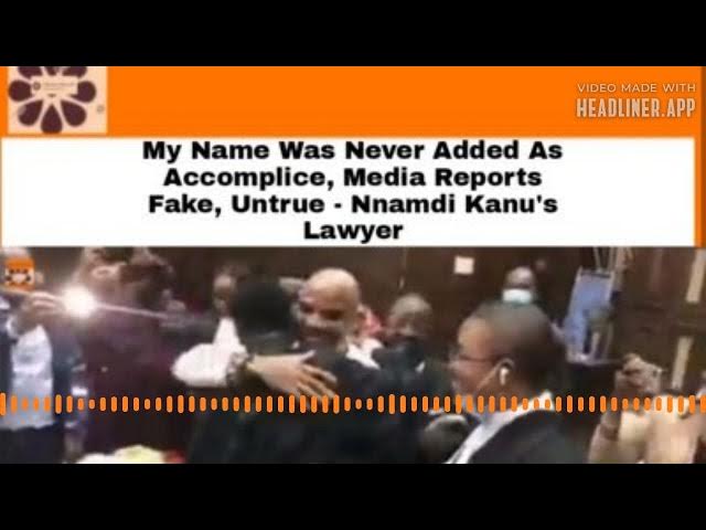 Video thumbnail for My Name Was Never Added As Accomplice, Media Reports Fake, Untrue - Kanu's Lawyer ~ OsazuwaAkonedo