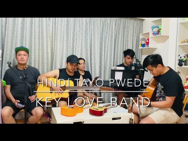 Video thumbnail for Hindi Tayo Pwede Cover ( The Juans ) | KeyLoveBand