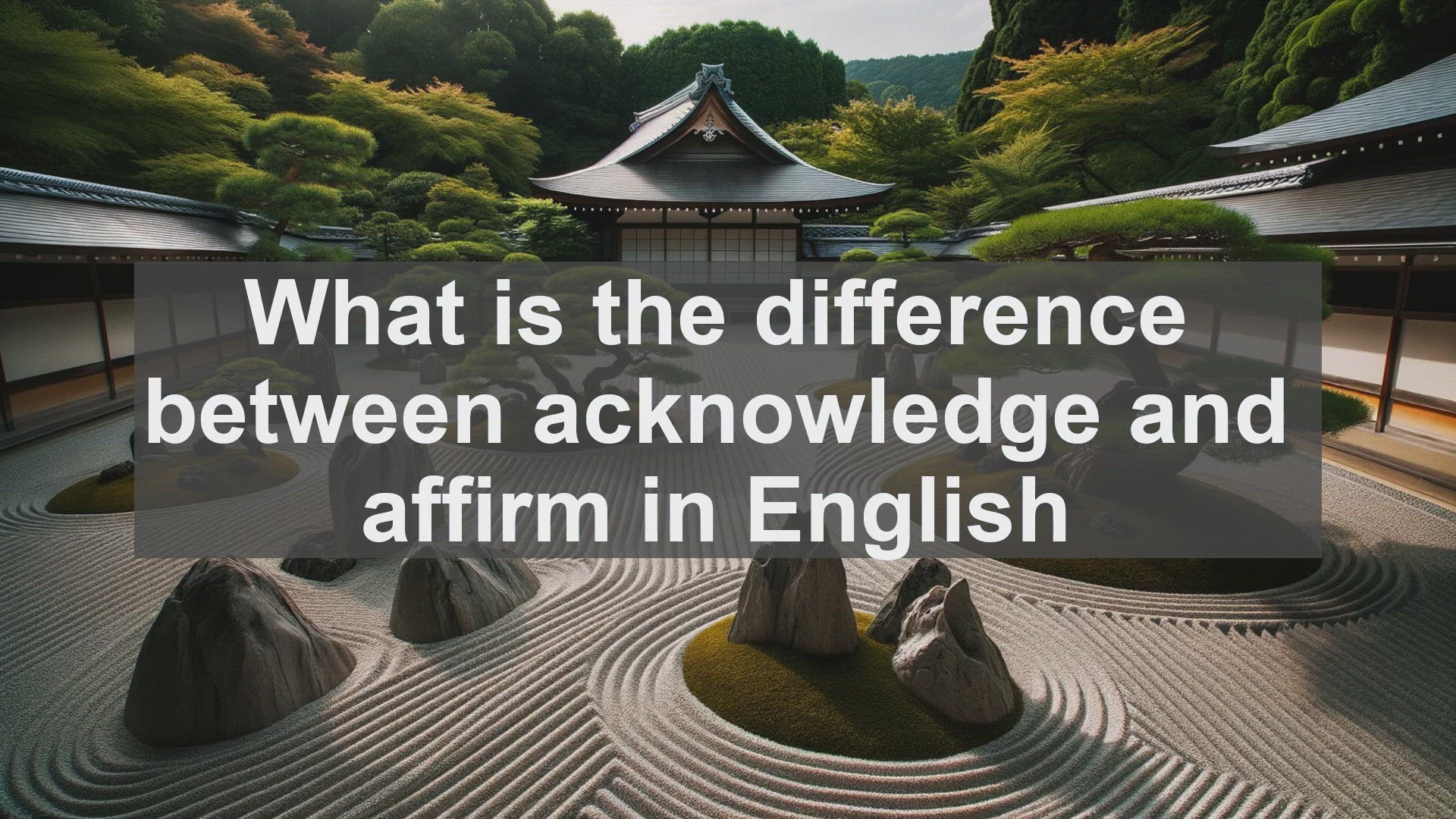 'Video thumbnail for What is the difference between acknowledge and affirm in English?'