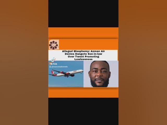 Video thumbnail for Azman Air Denies Dangote Son-in-law Over Tweet Promoting Lawlessness ~ OsazuwaAkonedo