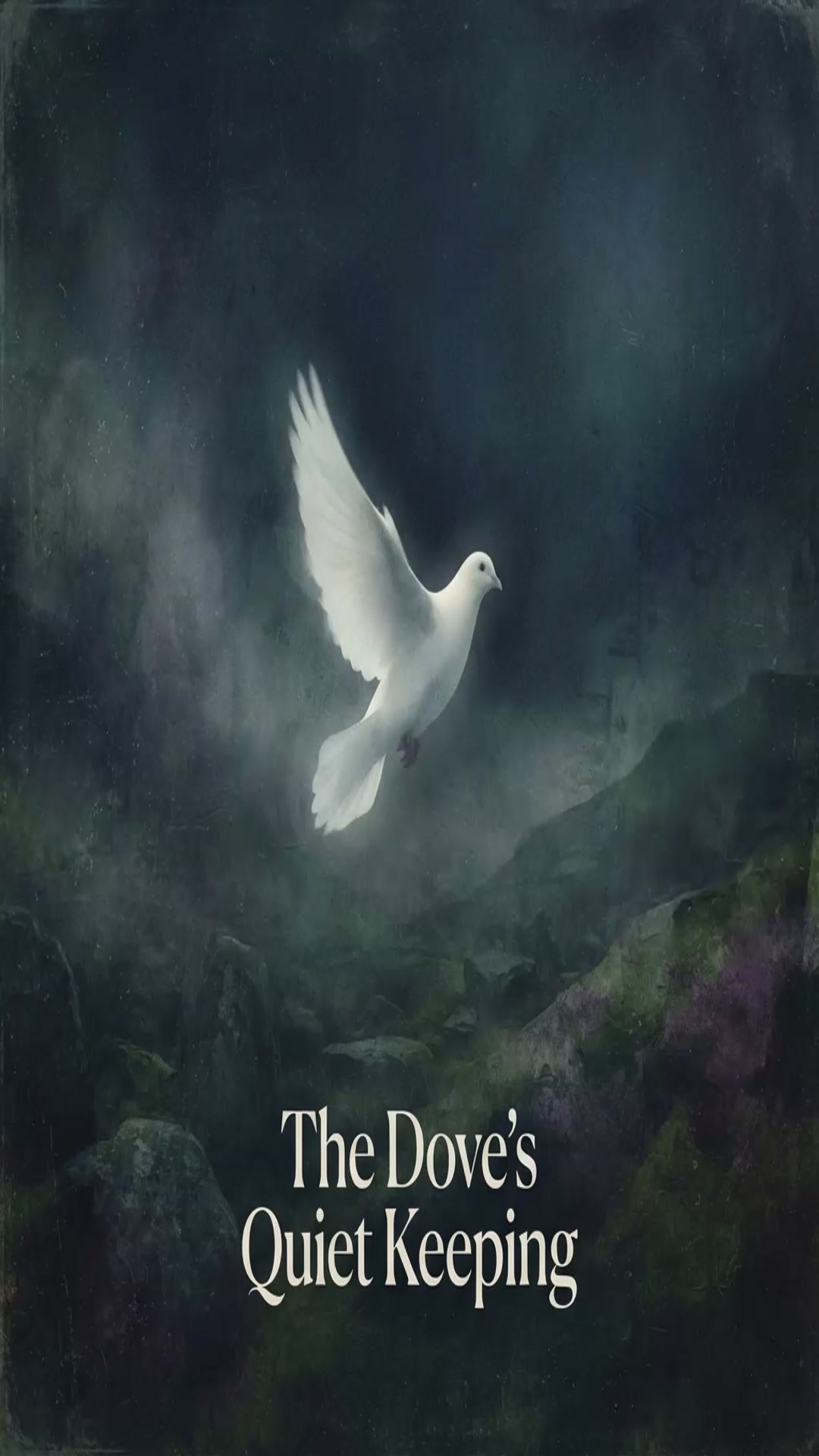 'Video thumbnail for 8   The Dove s Quiet Keeping'