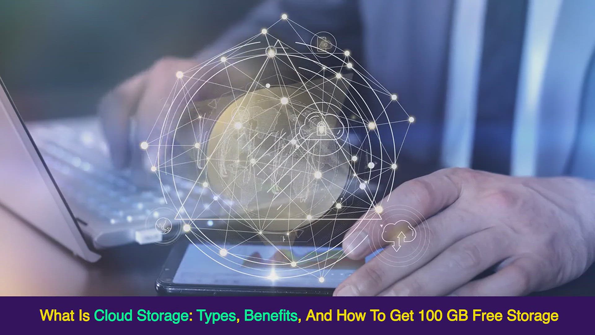 'Video thumbnail for What is Cloud Storage? Types, Benefits, and How to Get 100 GB Free Storage'
