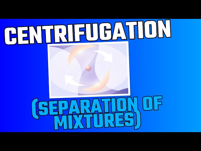 Video thumbnail for Centrifugation (Separation Of Mixtures) for Beginners - GL Explains