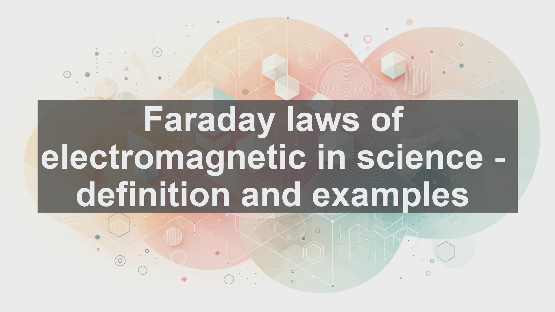'Video thumbnail for Faraday laws of electromagnetic in science  definition and examples'