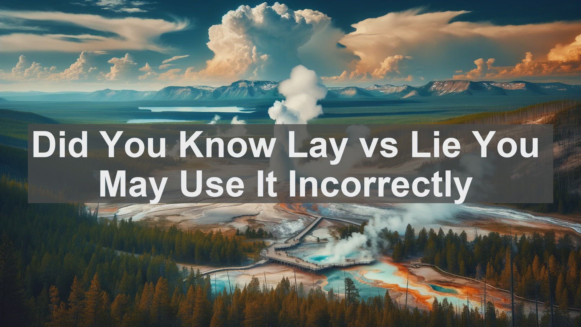 'Video thumbnail for Did You Know Lay vs Lie You May Use It Incorrectly '