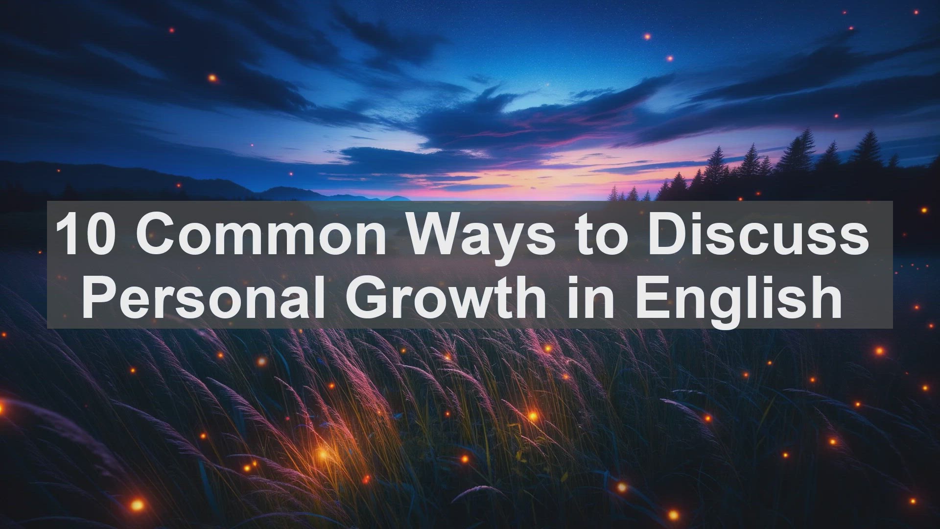 'Video thumbnail for 10 Common Ways to Discuss Personal Growth in English '