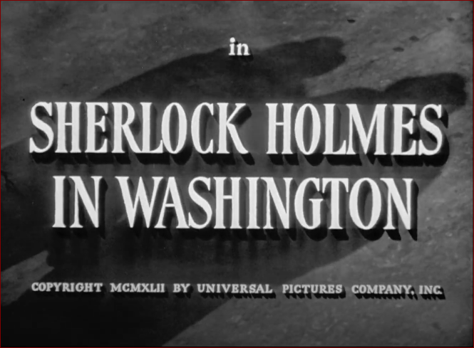 Video thumbnail for Sherlock Holmes in Washington (1943)