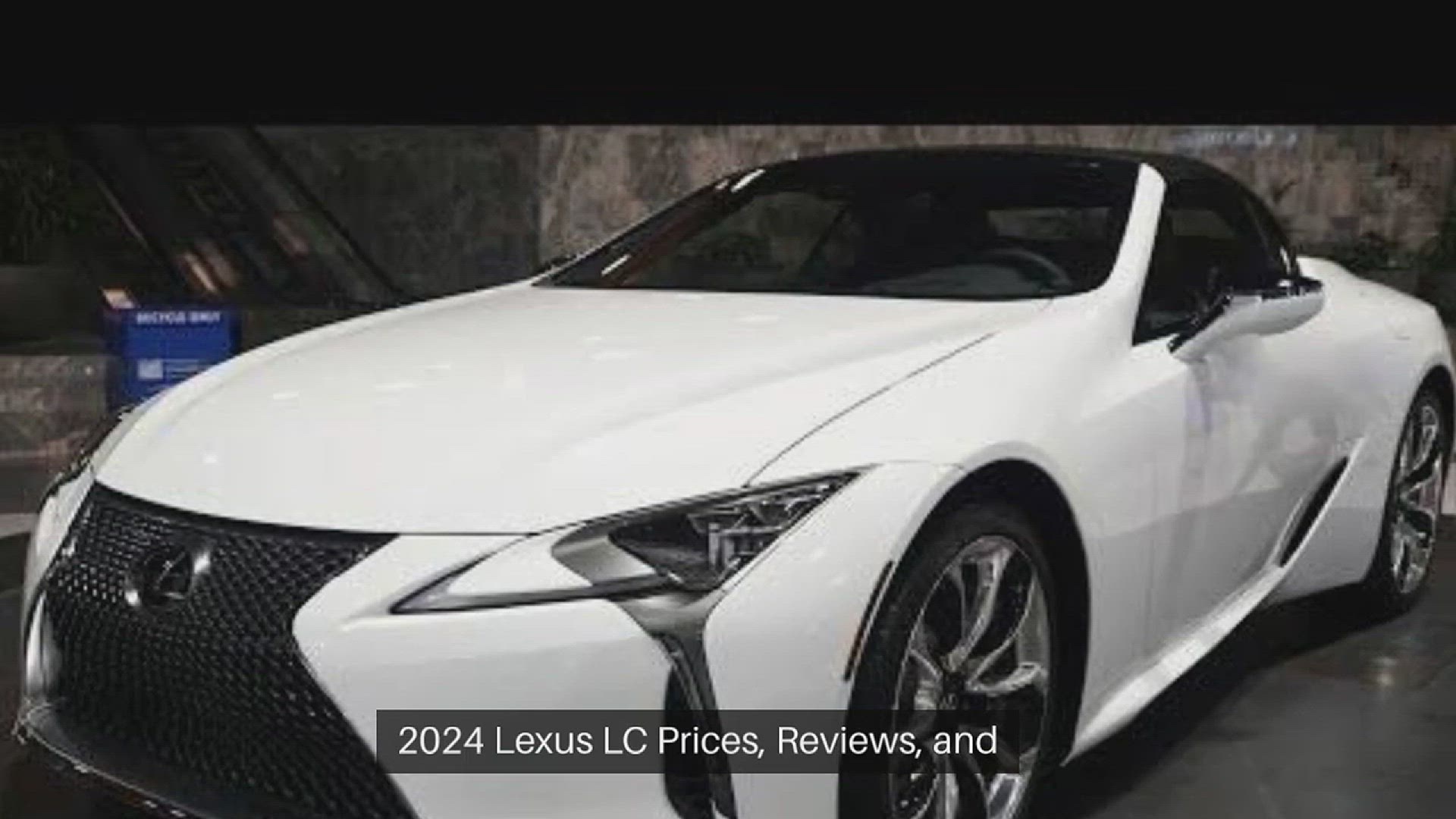 'Video thumbnail for 2024 Lexus LC Review'