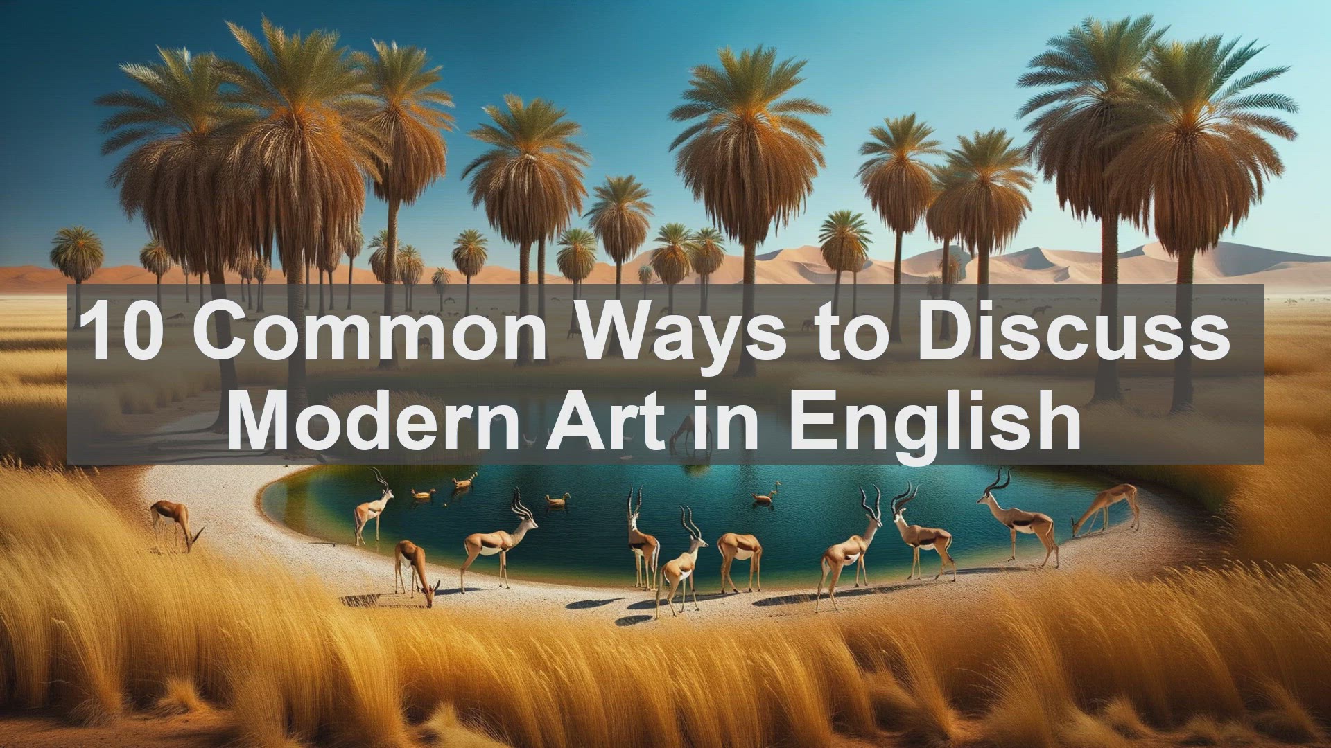 'Video thumbnail for 10 Common Ways to Discuss Modern Art in English '