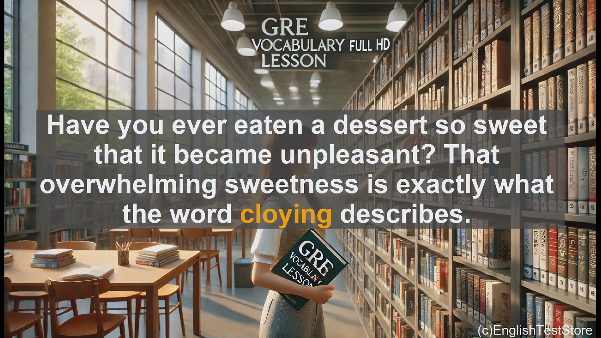 'Video thumbnail for GRE Vocabulary Lesson: Exploring the Meaning and Usage of the Word 'Cloying''
