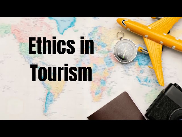 Video thumbnail for Ethics in Tourism: How Responsible Travel Can Shape a Better World