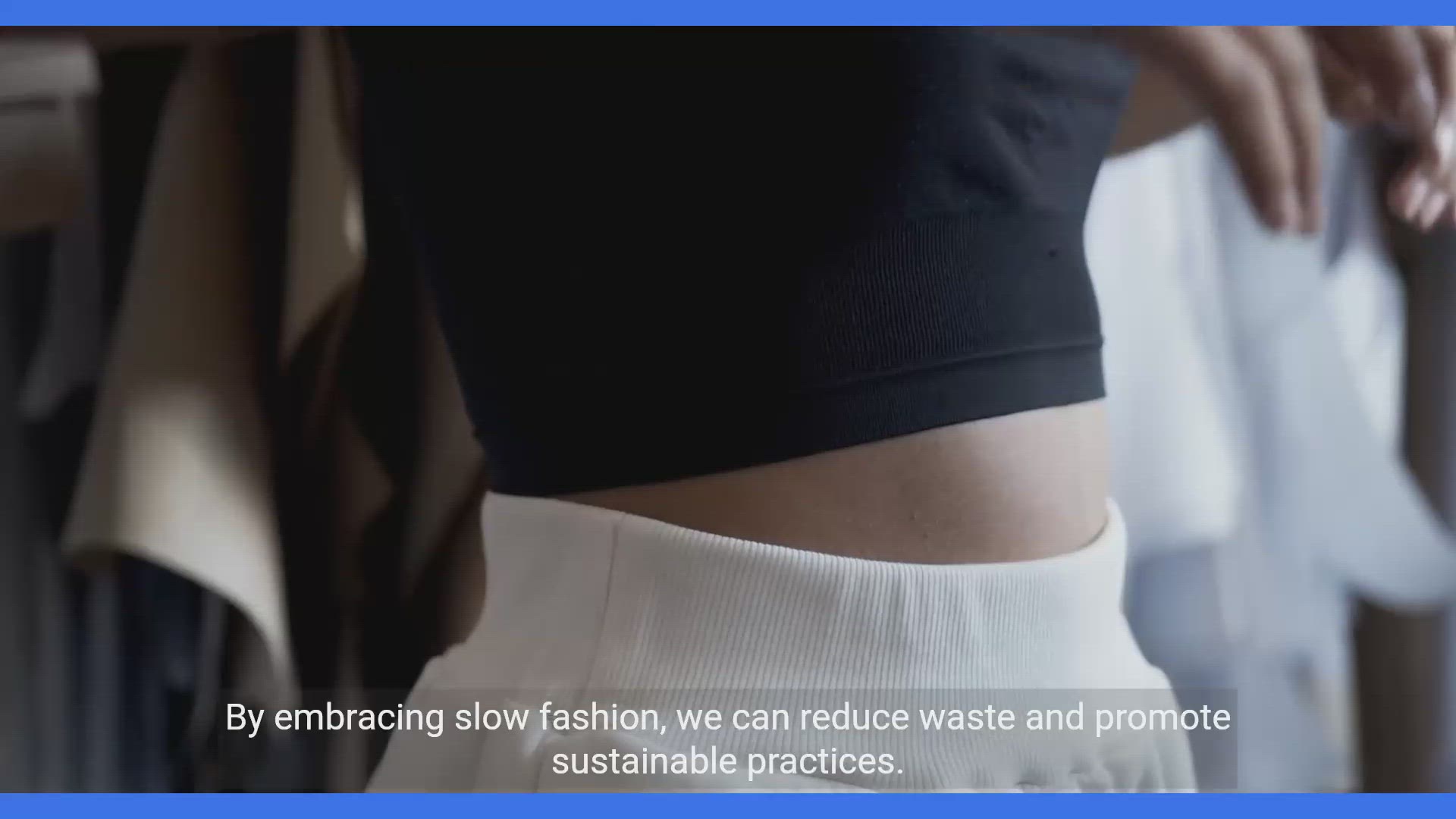 'Video thumbnail for The Benefits of Slow Fashion and Minimalism'