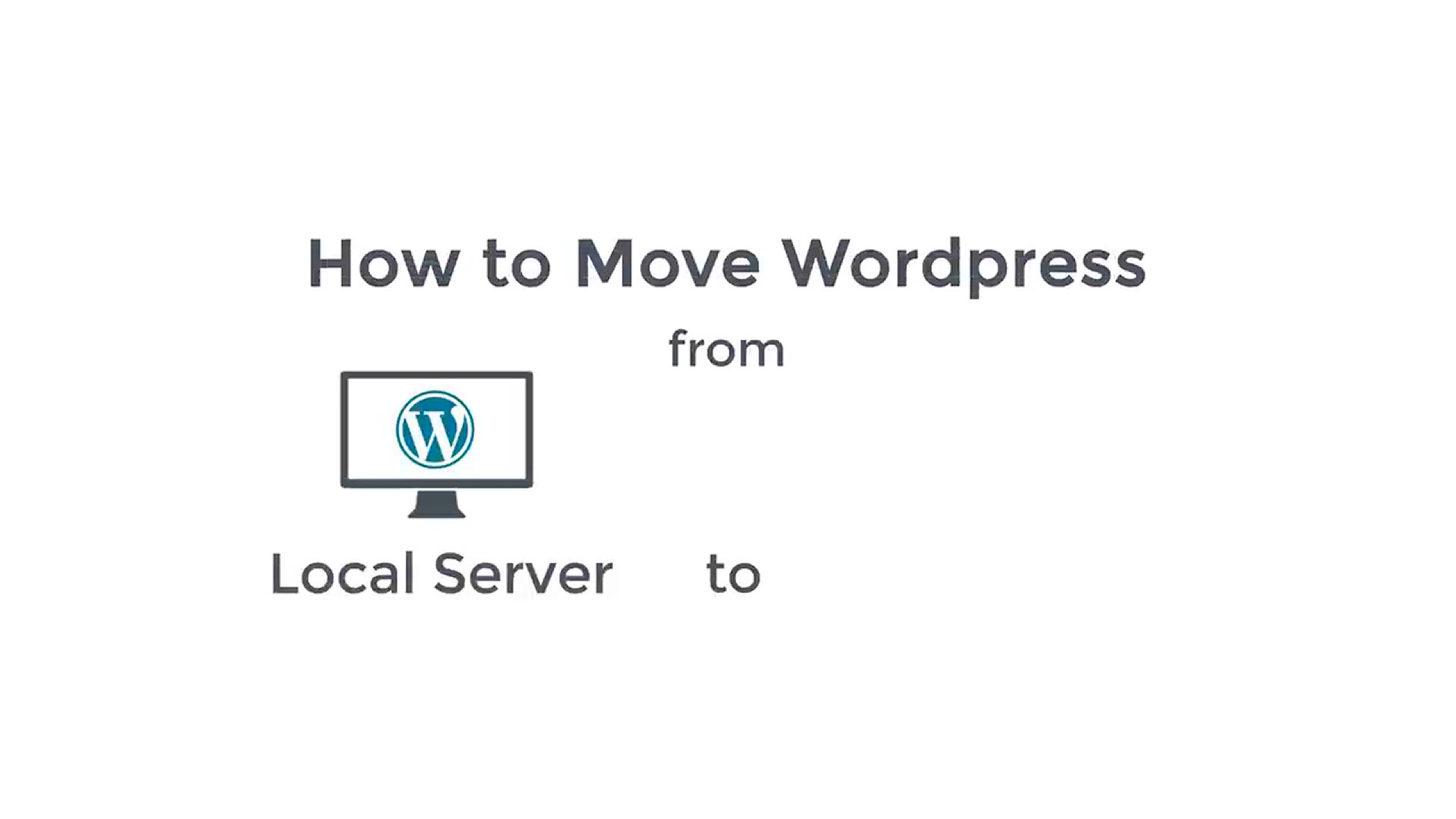 'Video thumbnail for How to Move Wordpress from Local Server to Live Website'