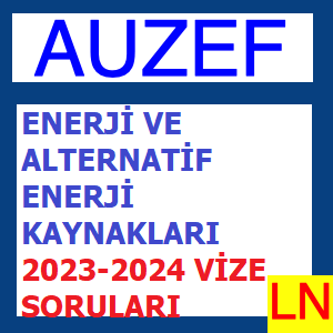 'Video thumbnail for Enerji Ve Alternatif Enerji Kaynakları 2023-2024 Vize Soruları'