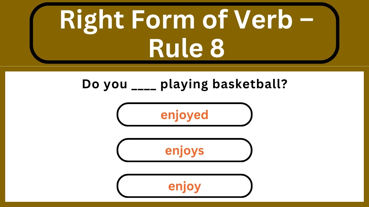 Video thumbnail for English Grammar Practice ||  Right Form of Verb – Rule 8 || English Grammar Test
