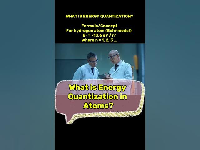 Video thumbnail for What is energy quantization in atoms #quantization #atoms #physics #science #youtubeshorts #ytshorts