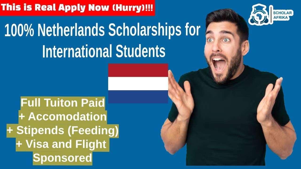 Video thumbnail for 100% Netherlands Scholarships 2025 | Fully Funded