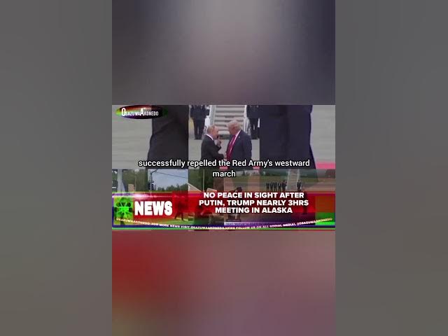 Video thumbnail for No Peace In Sight After Putin, Trump Nearly 3hrs Meeting In Alaska