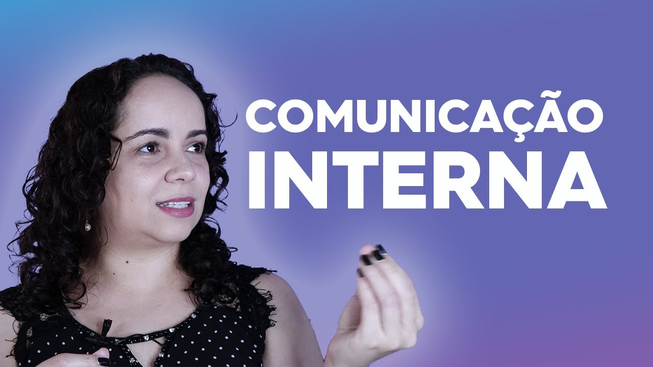 'Video thumbnail for COMUNICAÇÃO INTERNA: entenda o que é e como funciona'