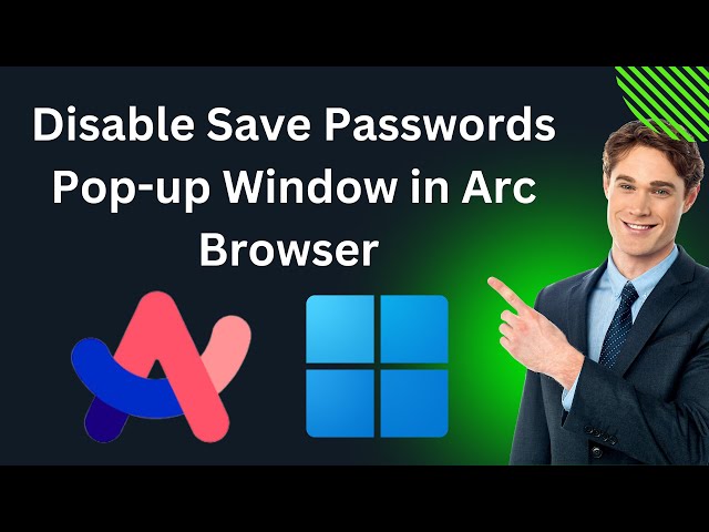 'Video thumbnail for How to Disable Save Passwords Pop-up Window in Arc Browser on Windows 11 | GearUpWindows Tutorial'