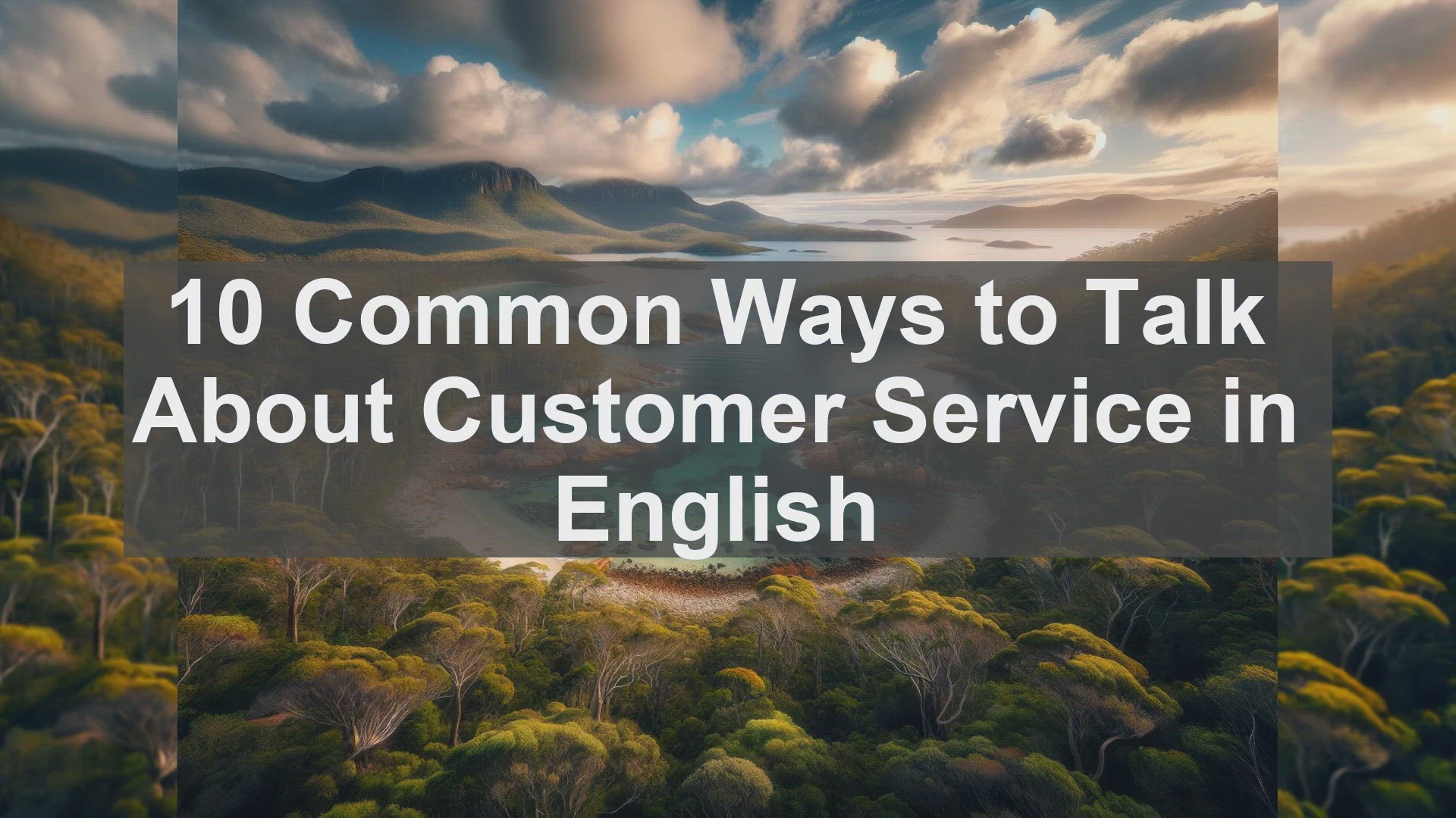 'Video thumbnail for 10 Common Ways to Talk About Customer Service in English '