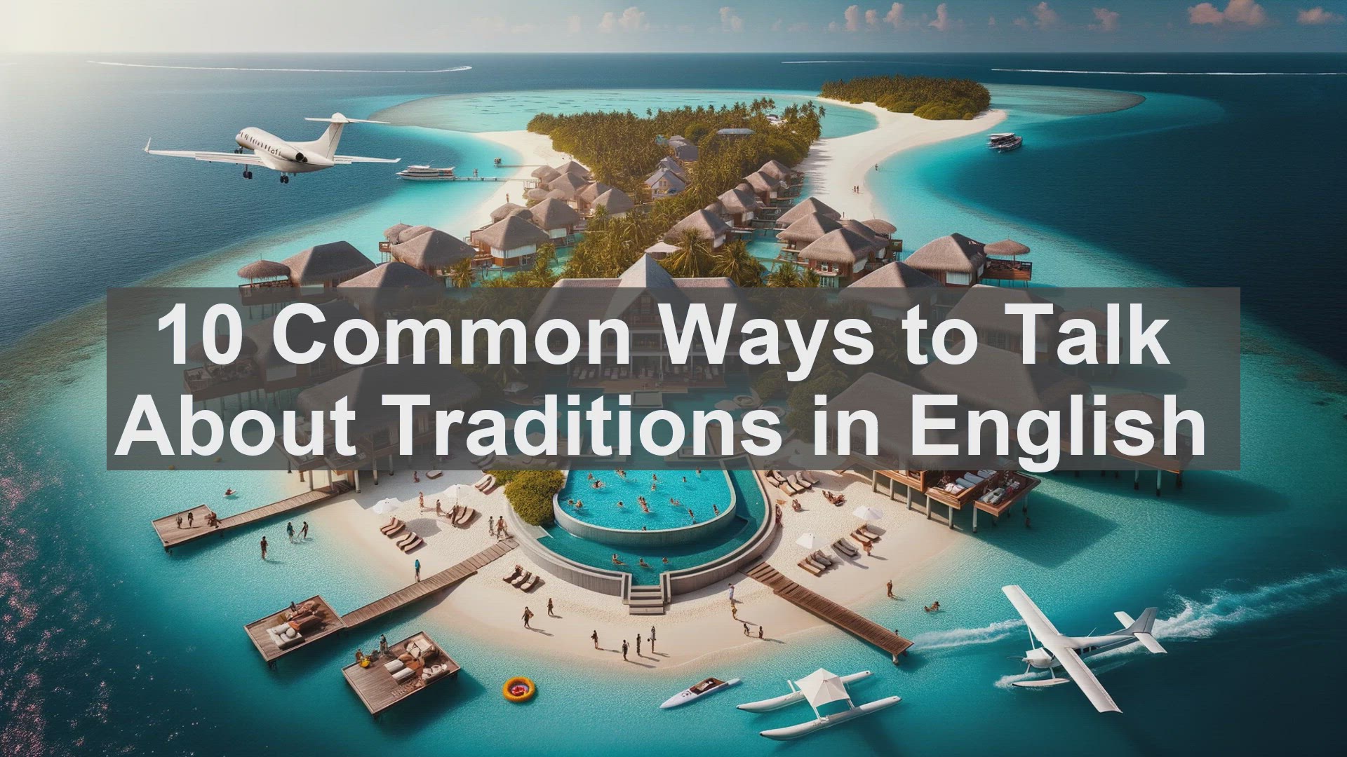 'Video thumbnail for 10 Common Ways to Talk About Traditions in English '