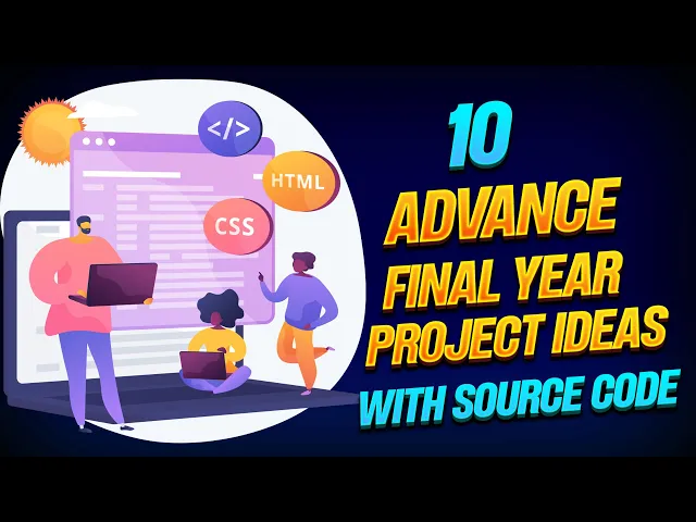 10 Advance Final Year Project Ideas || 10 best Final Yea...