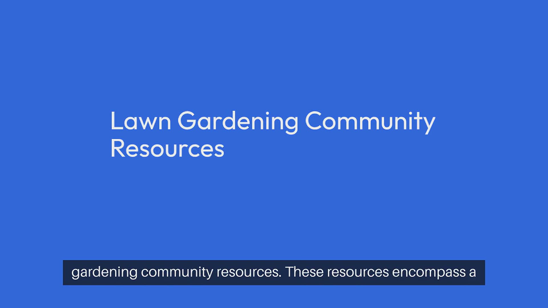 'Video thumbnail for Lawn Gardening Community Resources'