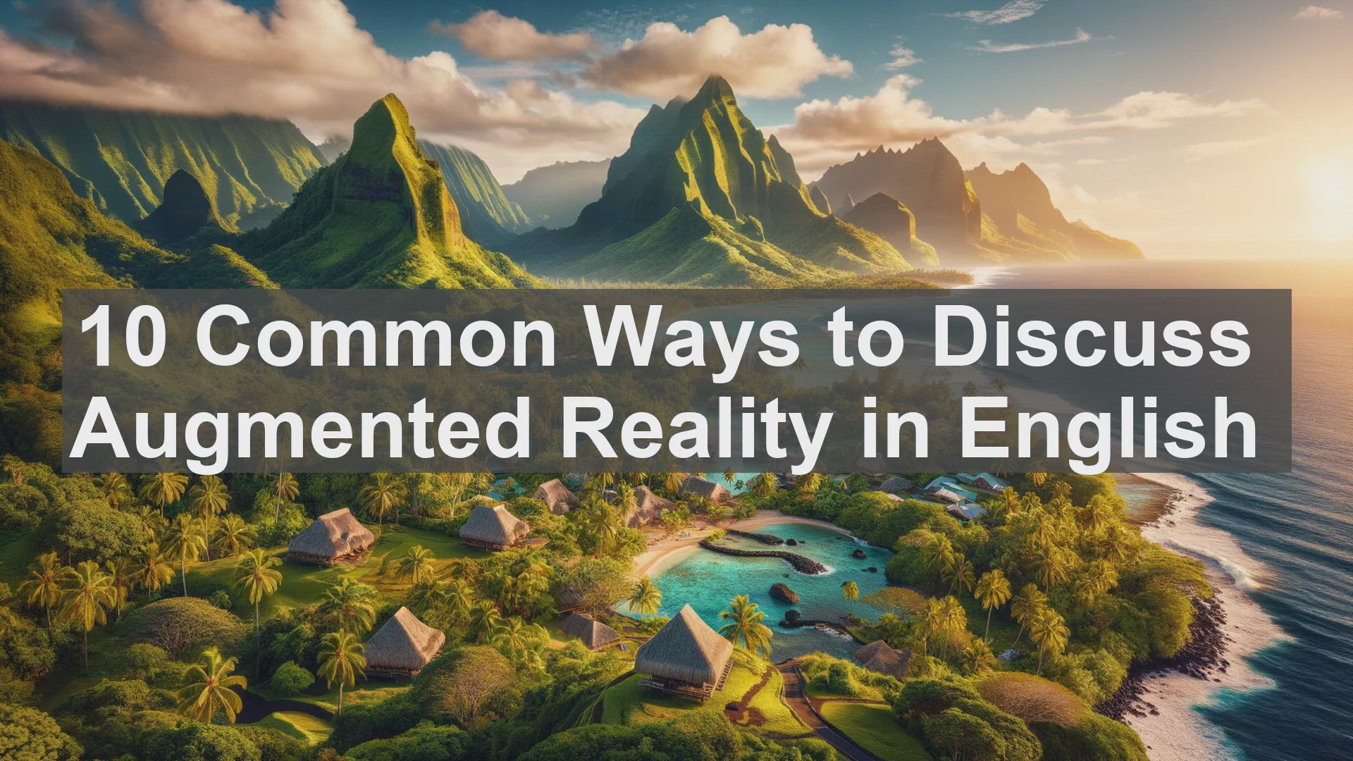 'Video thumbnail for 10 Common Ways to Discuss Augmented Reality in English '