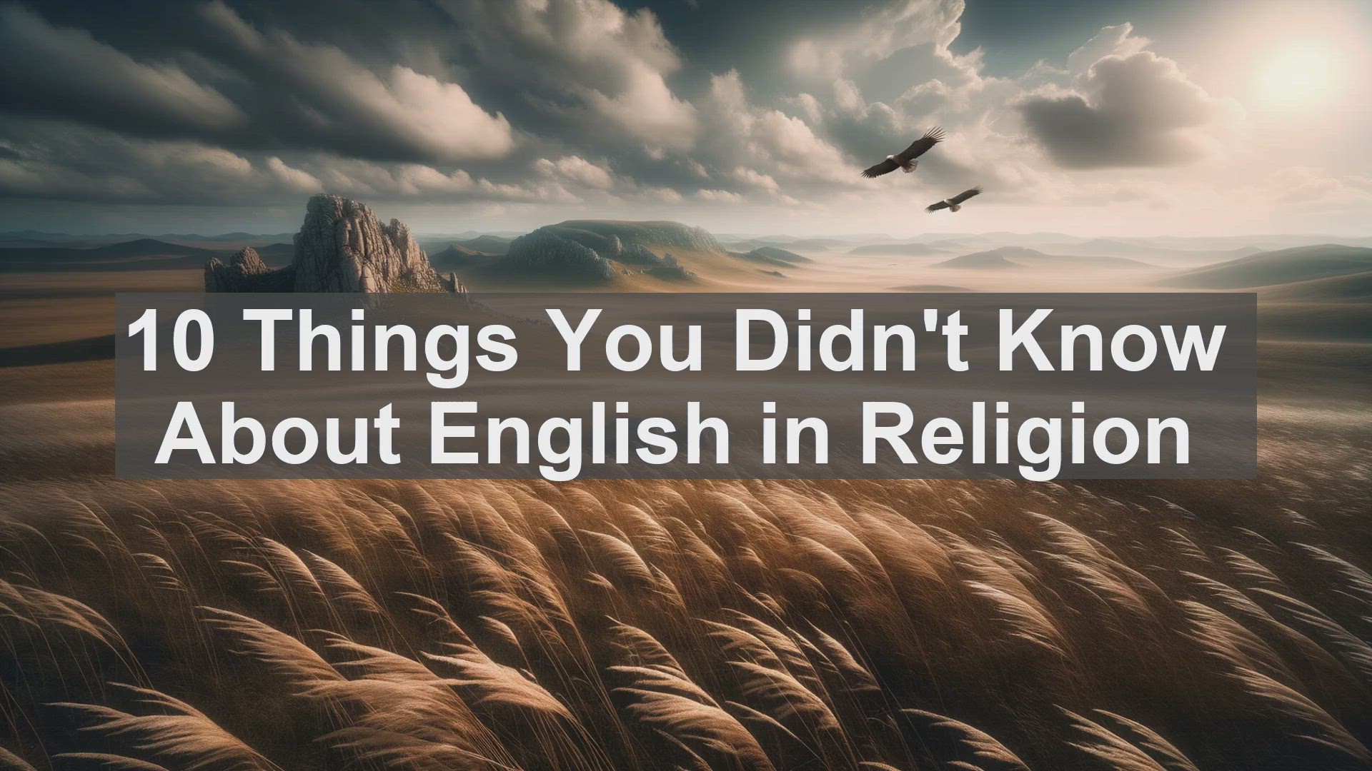 'Video thumbnail for 10 Things You Didn't Know About English in Religion '
