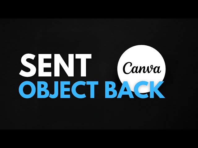 'Video thumbnail for How to Send Objects to Back in Canva (Simple Canva Tutorial for Beginners)'