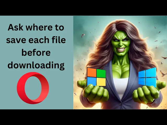 'Video thumbnail for How to Turn On or Off 'Ask where to save each file before downloading' in Opera on Windows 11 or 10?'