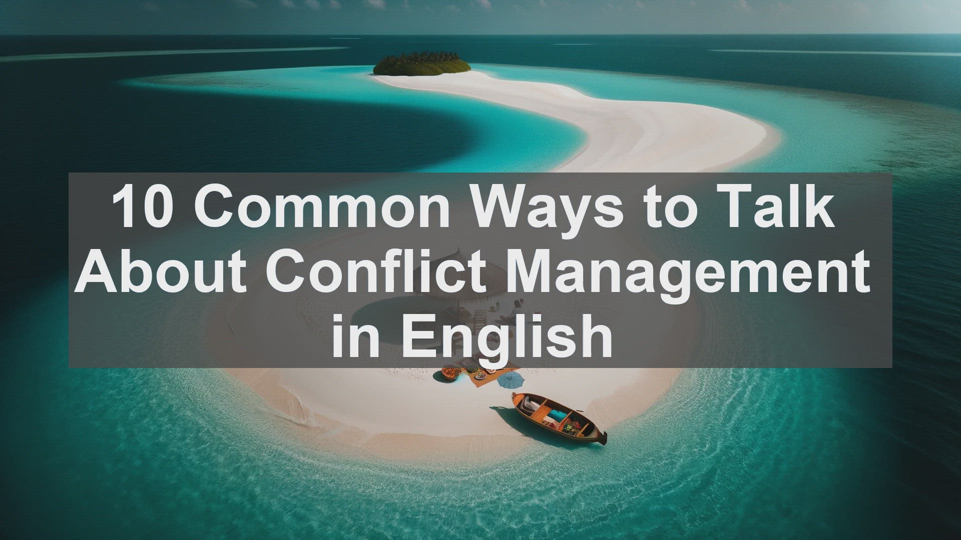 'Video thumbnail for 10 Common Ways to Talk About Conflict Management in English '