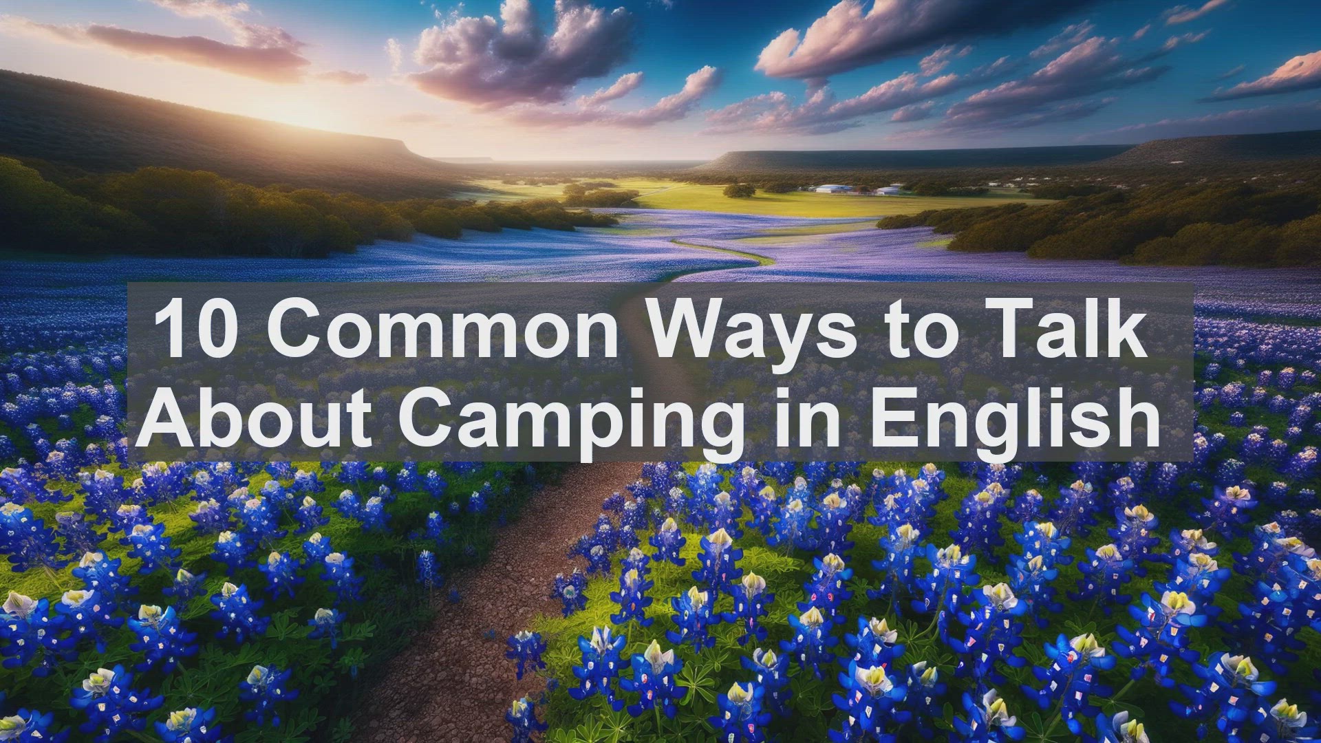 'Video thumbnail for 10 Common Ways to Talk About Camping in English '