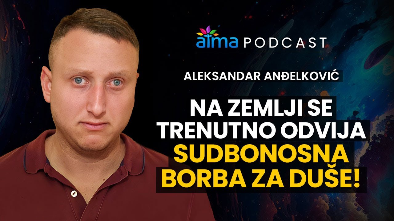 'Video thumbnail for NA ZEMLJI SE TRENUTNO ODVIJA SUDBONOSNA BORBA ZA DUŠE! / ALEKSANDAR ANĐELKOVIĆ PODCAST'