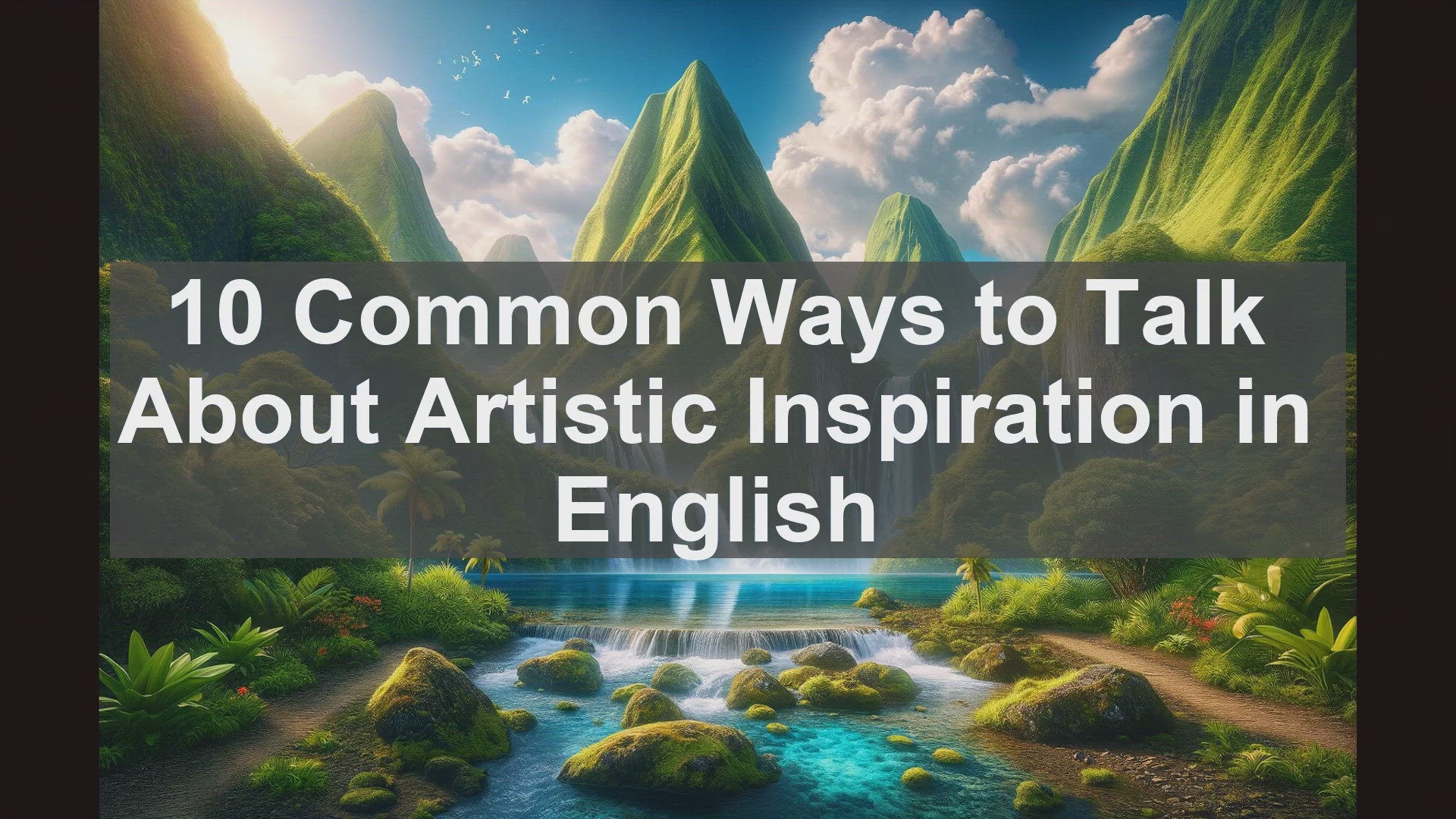 'Video thumbnail for 10 Common Ways to Talk About Artistic Inspiration in English '