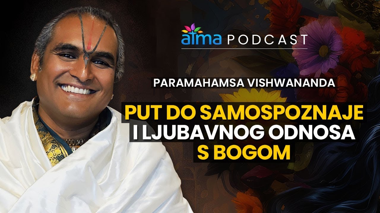 'Video thumbnail for PUT DO SAMOSPOZNAJE I LJUBAVNOG ODNOSA S BOGOM / PARAMAHAMSA VISHWANANDA PODCAST'