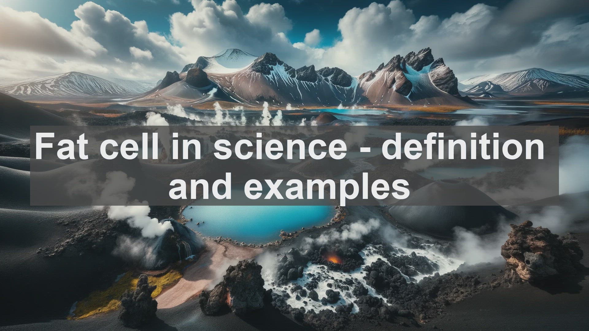 'Video thumbnail for Fat cell in science  definition and examples'