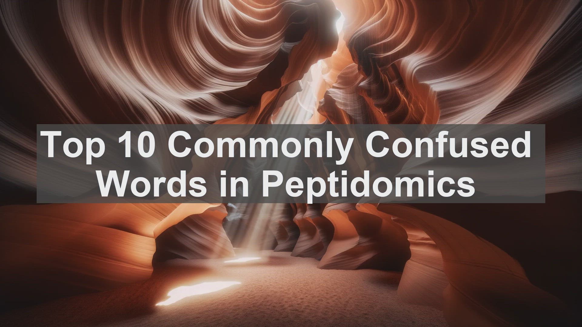'Video thumbnail for Top 10 Commonly Confused Words in Peptidomics'
