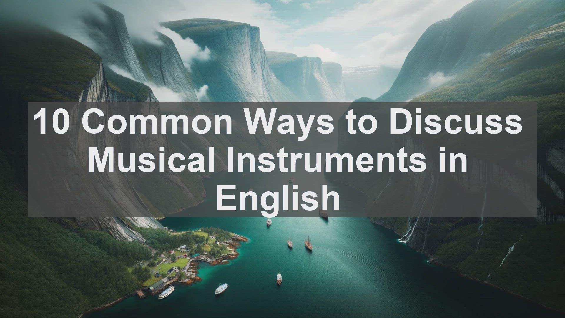 'Video thumbnail for 10 Common Ways to Discuss Musical Instruments in English '