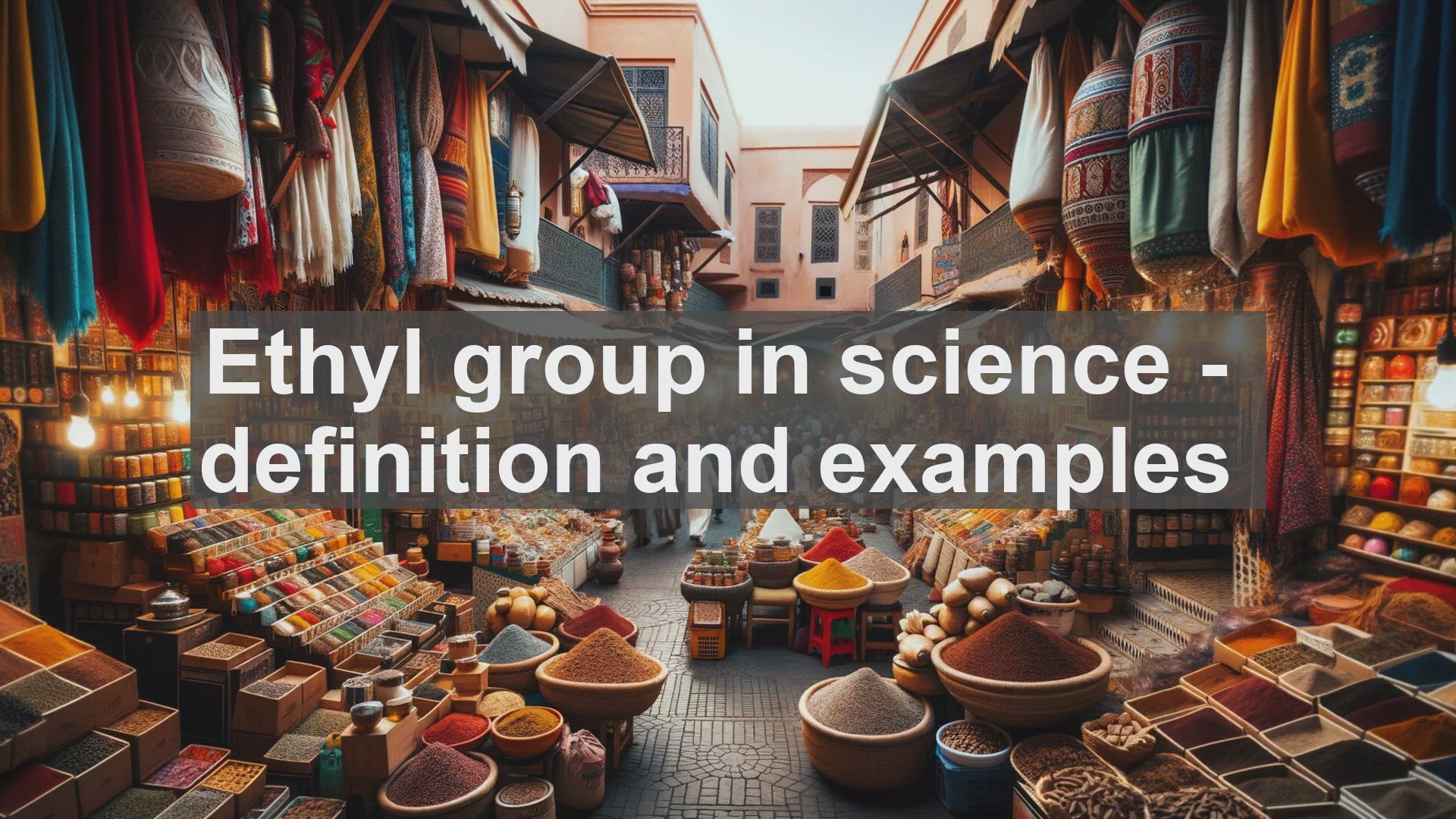 'Video thumbnail for Ethyl group in science  definition and examples'