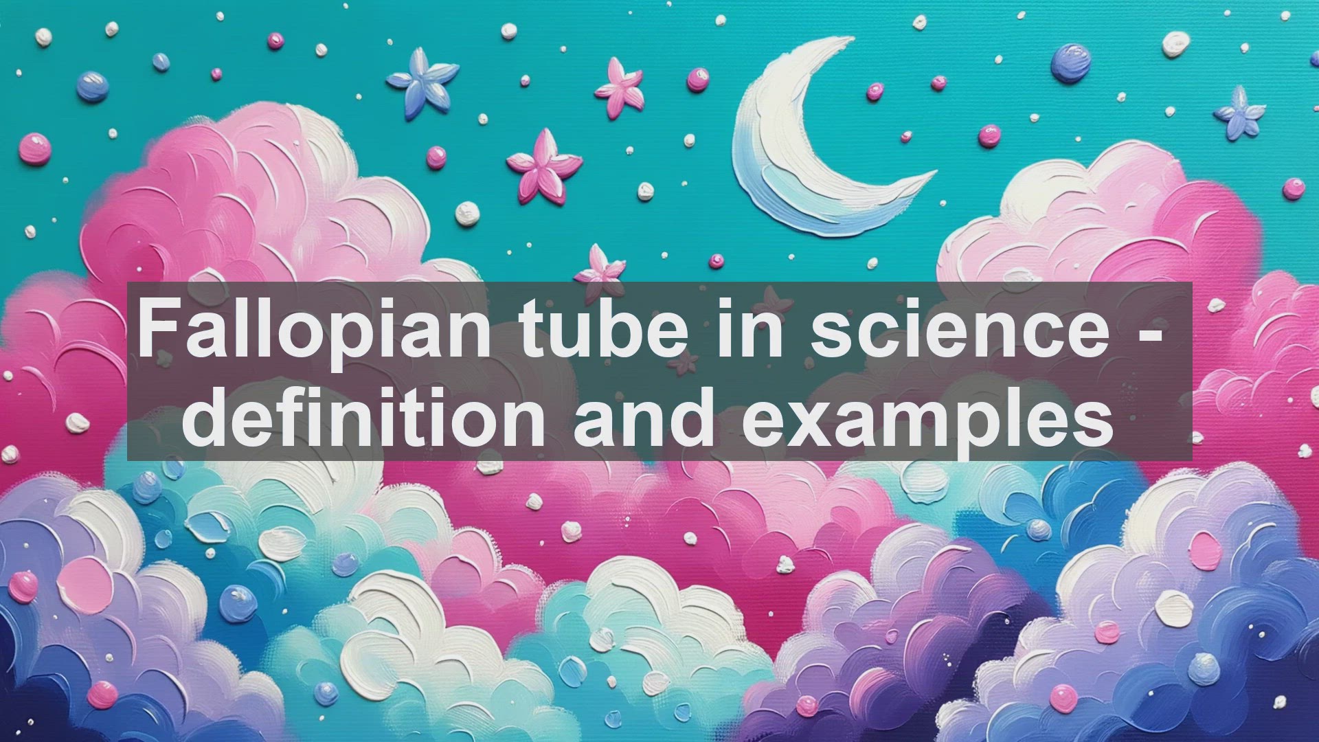 'Video thumbnail for Fallopian tube in science  definition and examples'