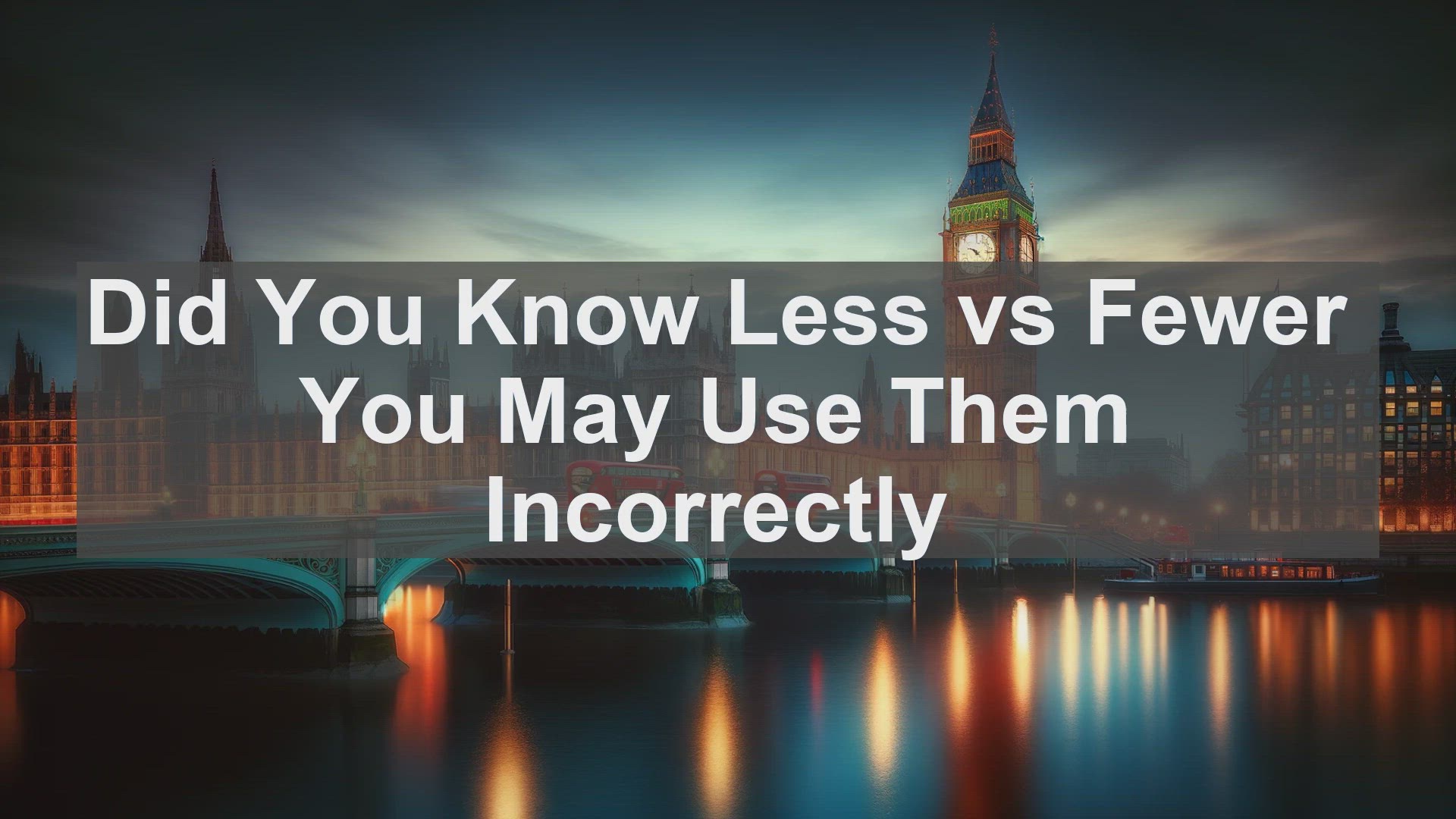 'Video thumbnail for Did You Know Less vs Fewer You May Use Them Incorrectly '