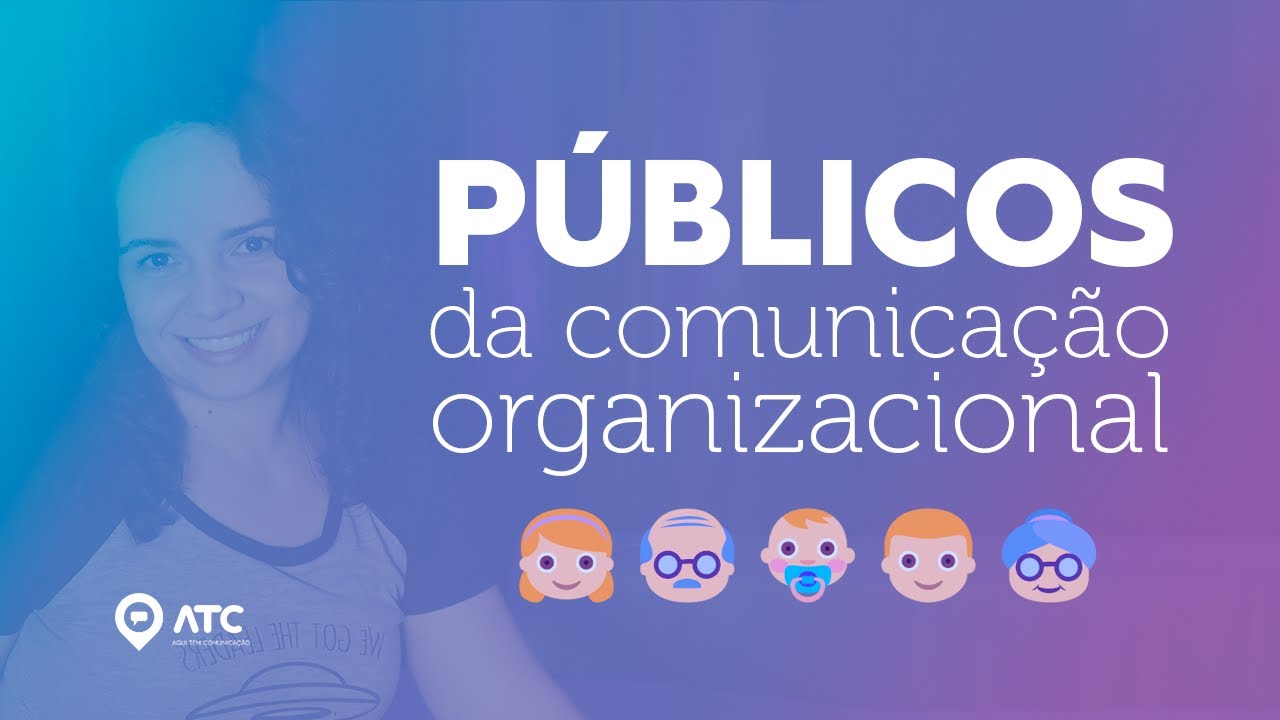 'Video thumbnail for PÚBLICOS DA COMUNICAÇÃO ORGANIZACIONAL | Defina com quem sua empresa fala'