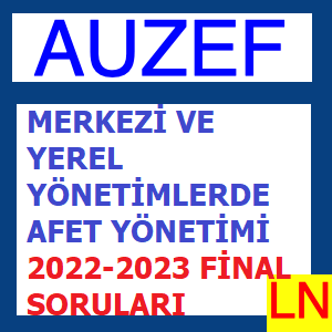 'Video thumbnail for Merkezi Ve Yerel Yönetimlerde Afet Yönetimi 2022-2023 Final Soruları'