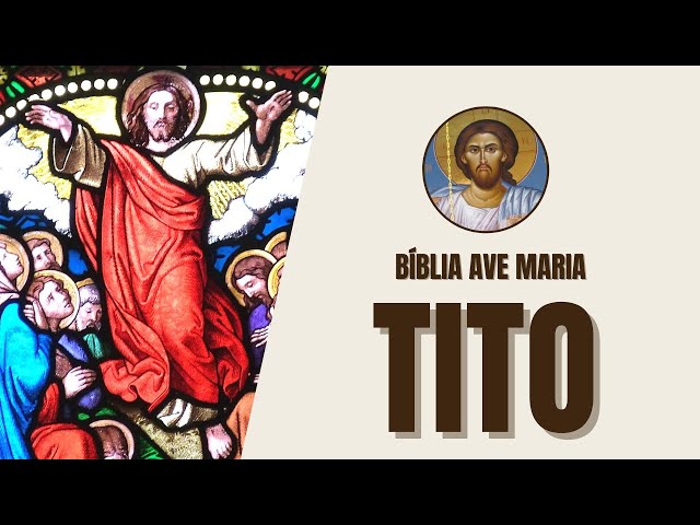 Video thumbnail for Tito - Diretrizes para Liderança na Igreja - Bíblia Ave Maria