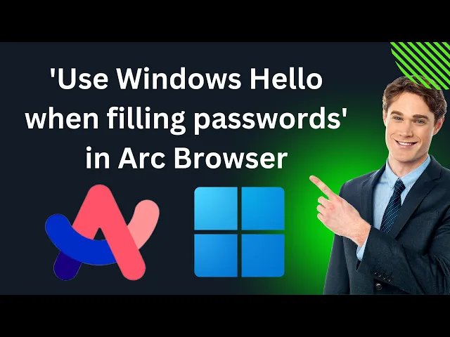 'Video thumbnail for How to Enable or Disable 'Use Windows Hello when filling passwords' in Arc Browser on Windows 11 PC?'
